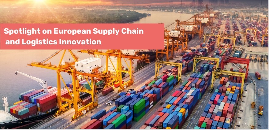 Spotlight on European Supply Chain & Logistic Innovation
