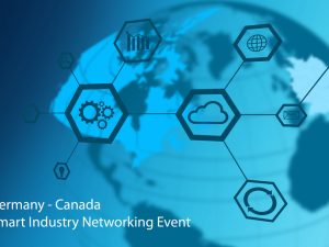 Germany – Canada Smart Industry Networking Event